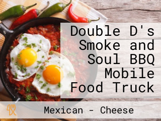 Double D's Smoke and Soul BBQ Mobile Food Truck