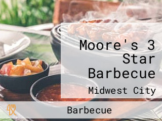 Moore's 3 Star Barbecue