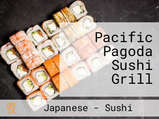 Pacific Pagoda Sushi Grill