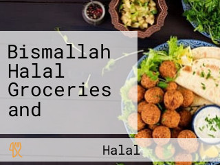 Bismallah Halal Groceries and