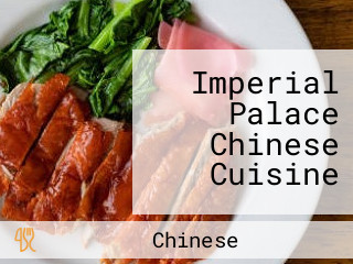 Imperial Palace Chinese Cuisine