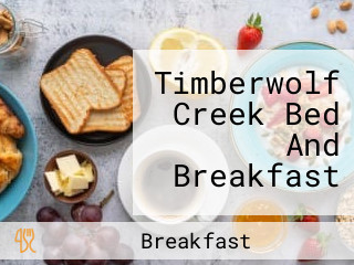 Timberwolf Creek Bed And Breakfast