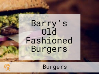 Barry's Old Fashioned Burgers