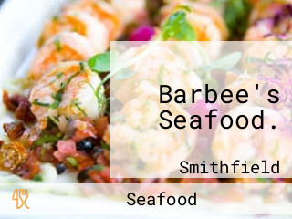 Barbee's Seafood.