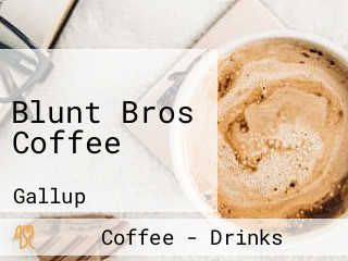 Blunt Bros Coffee