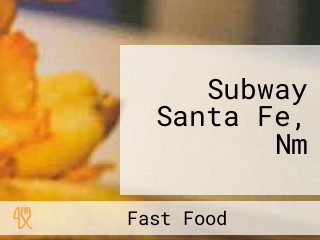 Subway Santa Fe, Nm