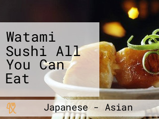 Watami Sushi All You Can Eat