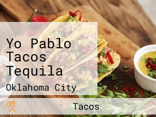 Yo Pablo Tacos Tequila