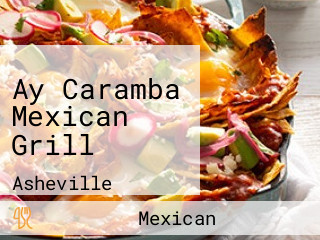 Ay Caramba Mexican Grill