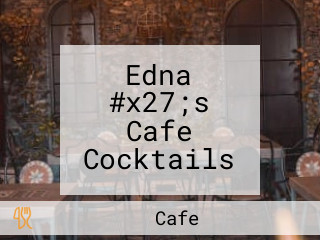 Edna #x27;s Cafe Cocktails