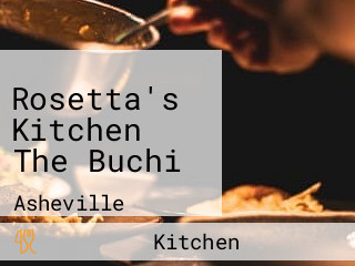 Rosetta's Kitchen The Buchi