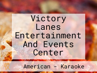 Victory Lanes Entertainment And Events Center