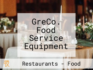 GreCo. Food Service Equipment