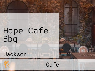 Hope Cafe Bbq