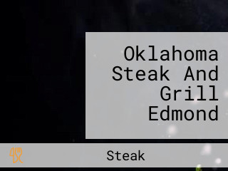 Oklahoma Steak And Grill Edmond