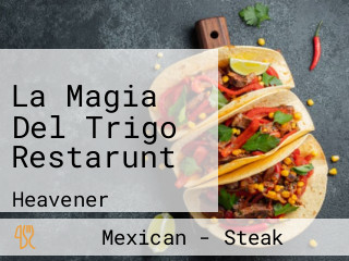 La Magia Del Trigo Restarunt