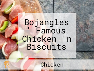 Bojangles ' Famous Chicken 'n Biscuits