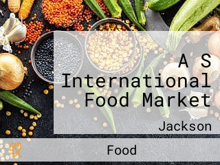 A S International Food Market