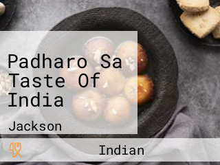 Padharo Sa Taste Of India