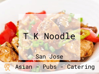 T K Noodle