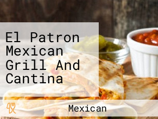 El Patron Mexican Grill And Cantina