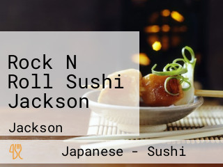 Rock N Roll Sushi Jackson