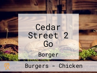 Cedar Street 2 Go