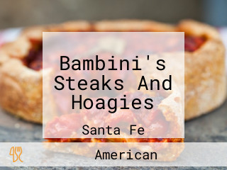 Bambini's Steaks And Hoagies