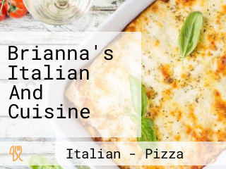 Brianna's Italian And Cuisine