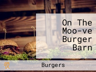 On The Moo-ve Burger Barn