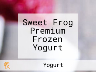 Sweet Frog Premium Frozen Yogurt