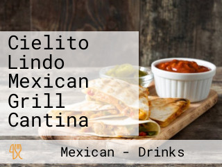 Cielito Lindo Mexican Grill Cantina