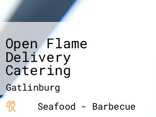 Open Flame Delivery Catering