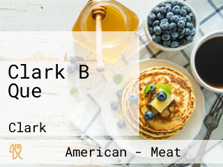 Clark B Que