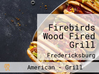 Firebirds Wood Fired Grill