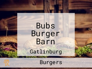 Bubs Burger Barn