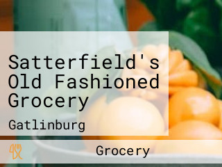 Satterfield's Old Fashioned Grocery