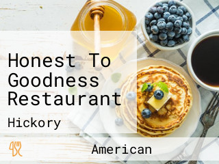 Honest To Goodness Restaurant