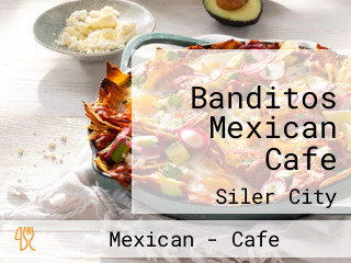 Banditos Mexican Cafe