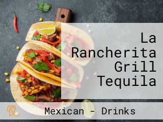 La Rancherita Grill Tequila