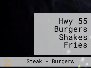 Hwy 55 Burgers Shakes Fries