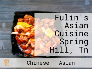 Fulin's Asian Cuisine Spring Hill, Tn