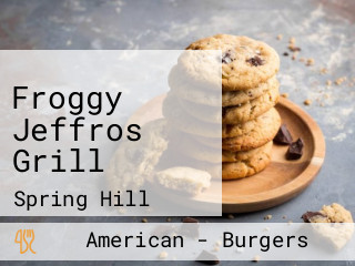 Froggy Jeffros Grill