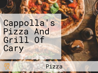 Cappolla's Pizza And Grill Of Cary