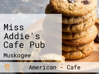 Miss Addie's Cafe Pub