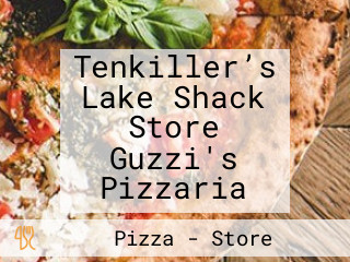 Tenkiller’s Lake Shack Store Guzzi's Pizzaria