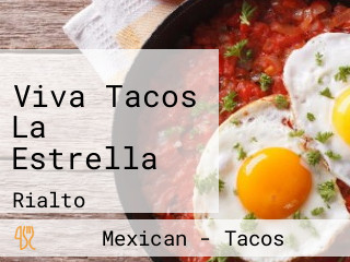 Viva Tacos La Estrella