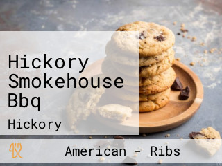 Hickory Smokehouse Bbq