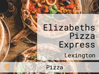 Elizabeths Pizza Express