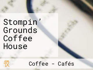 Stompin’ Grounds Coffee House